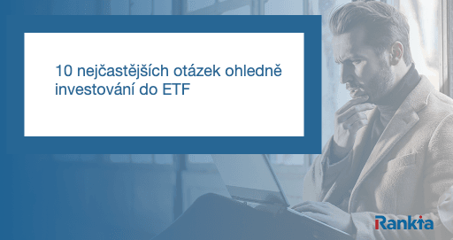 10 nejčastějších otázek ohledně investování do ETF.