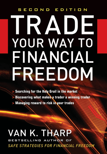 "Trade Your Way to Financial Freedom" od Van K. Tharp