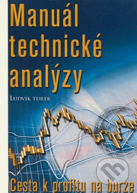 "Manuál technické analýzy" od Ludvík Turek