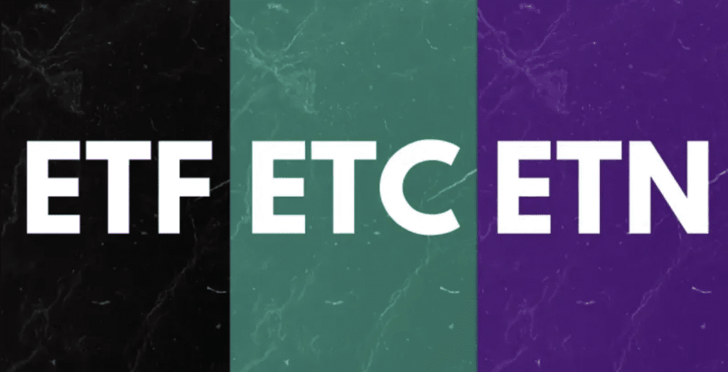 ETF ETC ETN
